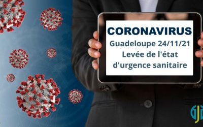 Covid-19 Guadeloupe | Levée de l’état d’urgence sanitaire le 14 novembre ‘21