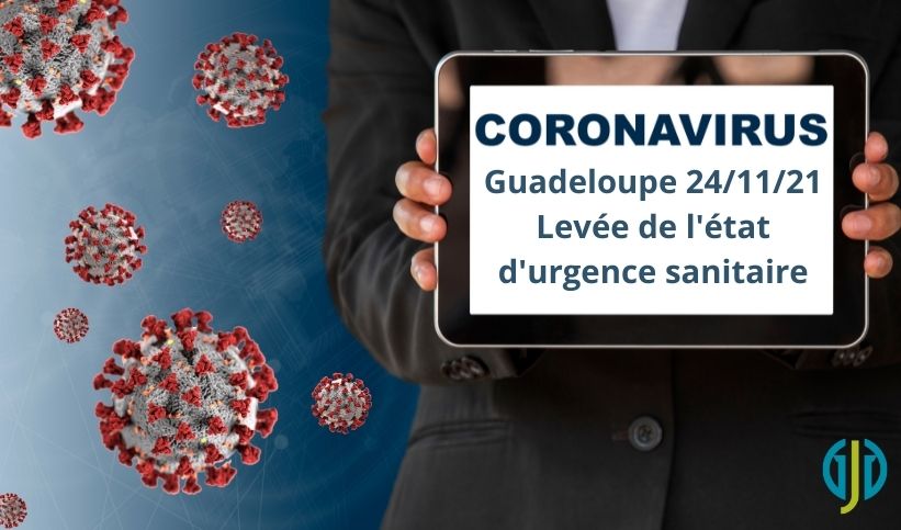 Covid-19 Guadeloupe | Levée de l’état d’urgence sanitaire le 14 novembre ‘21